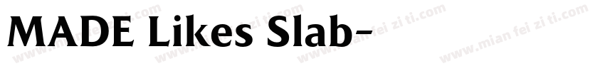 MADE Likes Slab字体转换